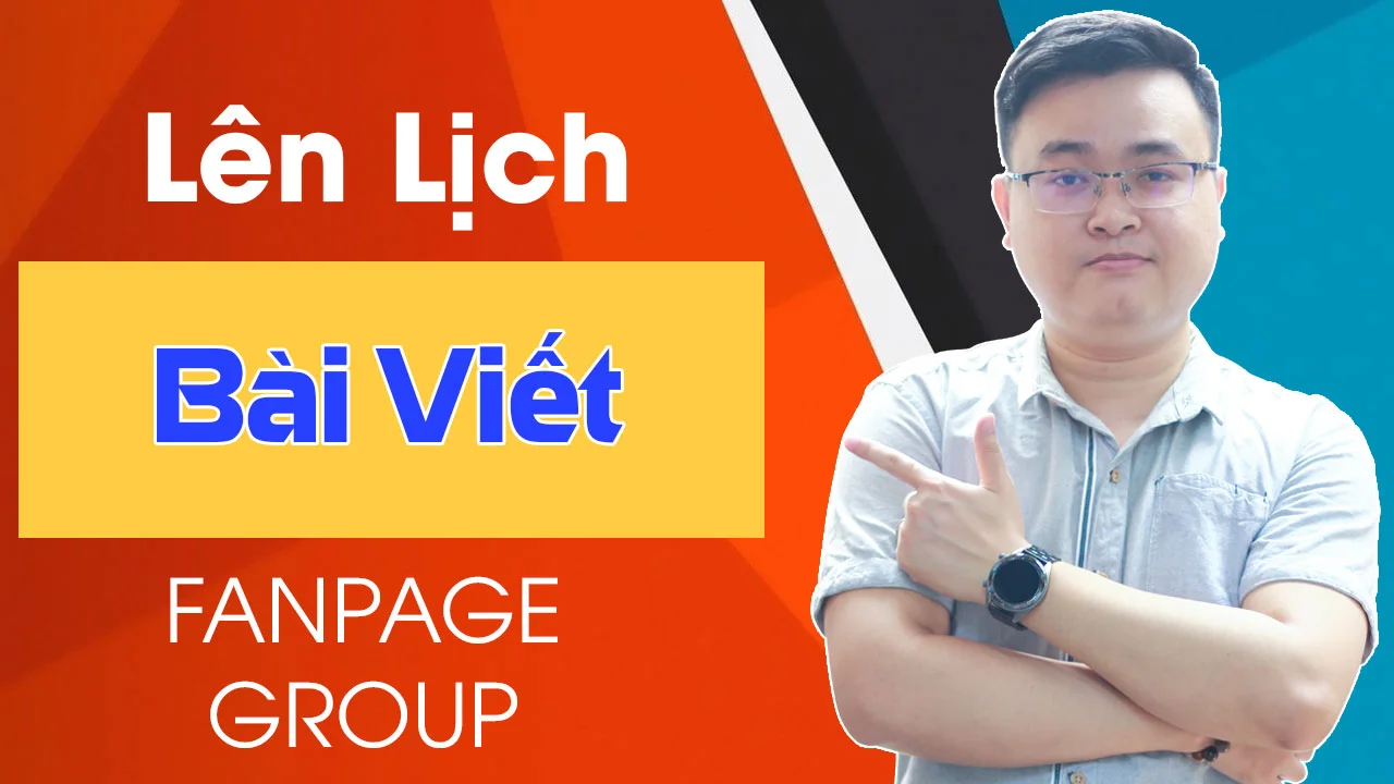 Cách lên lịch vài biết trên Fanpage và Group Facebook