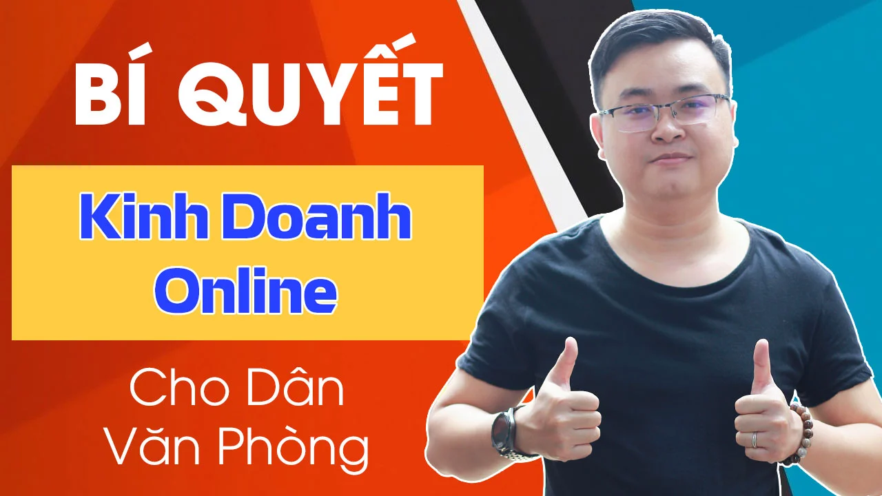 Bí Quyết Kinh Doanh Online Cho Dân Văn Phòng