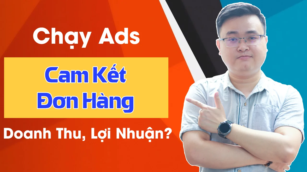 chạy quảng cáo cam kết đơn hàng, cam kết lợi nhuận